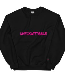 Unisex Sweatshirt Unfckwittable I